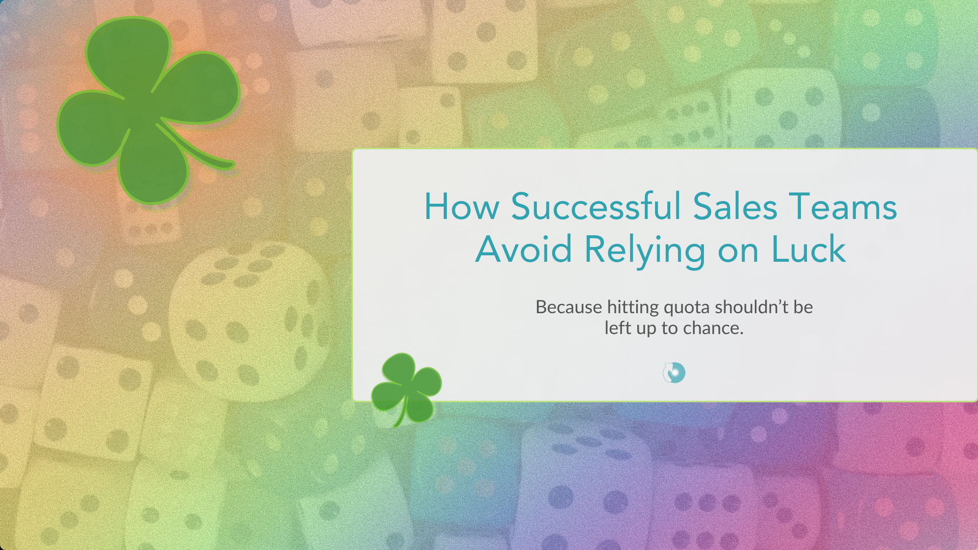 Illustration of dice and shamrocks representing luck versus consistency in B2B sales prospecting.